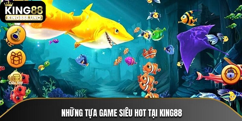 Khám phá các trò chơi đặc sắc tại King88 bắn cá