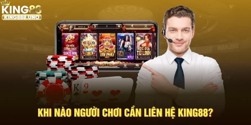 Những chú ý cần nhớ khi liên hệ King88