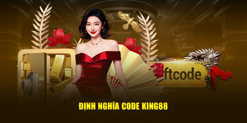 Định nghĩa code King88